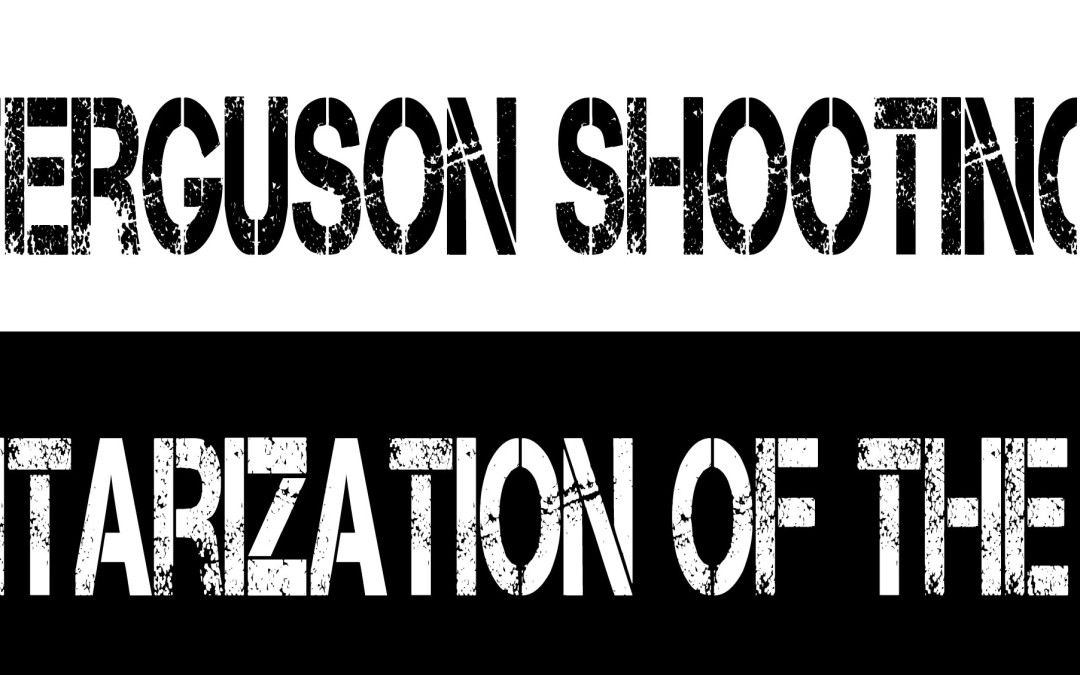 Infographic: The Ferguson Shooting and The Militarization of The Police